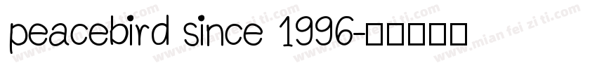 peacebird since 1996字体转换